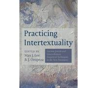 Lee M J Practicing Intertextuality (Tascabile)