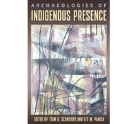 Tsim D. Schneider Archaeologies of Indigenous Presence (Tascabile)