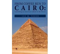 Lee M Yoder From Coffee Run to Cairo (Tascabile)
