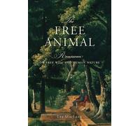 Lee MacLean The Free Animal (Copertina rigida)