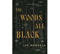 The Woods All Black