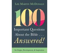 Lee Martin McDo 100 Important Questions about the Bible . . . Answe (Tascabile)