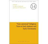 Lee Martin McDo "Non-canonical" Religious Texts in Early Judaism and (Tascabile)