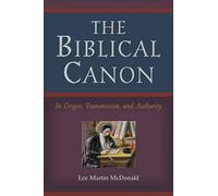 Lee Martin Mcdo The Biblical Canon - Its Origin, Transmission, and A (Tascabile)