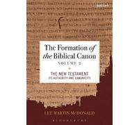 Lee Martin McDona The Formation of the Biblical Canon: Volume (Copertina rigida)