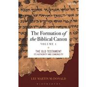 Lee Martin McDona The Formation of the Biblical Canon: Volume (Copertina rigida)