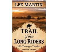 Lee Martin Trail of the Long Riders (Tascabile) Darringer Brothers