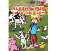 Lee Matson Alexa & Pup Go to the Farm (Tascabile)