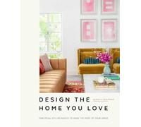 Lee Mayer Emily Motayed Design the Home You Love (Copertina rigida)