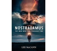 Lee McCann Nostradamus, The Man Who Saw Through Time (Tascabile)