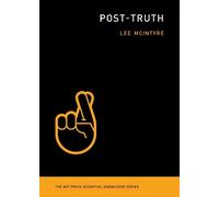 Lee McIntyre Post-Truth (Tascabile) MIT Press Essential Knowledge series