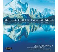 Lee Mckinney & Greg Abate & Matt Cooper Reflection In Two Shades (CD) Album