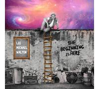 Walton Lee Michael - The Beginning Is Here