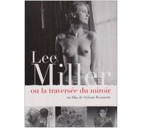 Lee miller ou la traversée du miroir