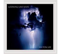 Lee Milton - Looking Like Rain