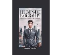 LEE MIN-HO BIOGRAPHY: The Evolution of a Korean Acting Phenomenon