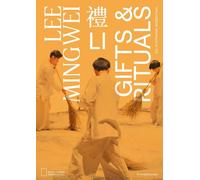 Lee Mingwei. Li, Gifts and Rituals - [Silvana Editoriale]