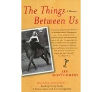 Lee Montgomery The Things Between Us (Tascabile)