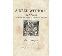 Lee Morgan Deed Without a Name, A - Unearthing the Legacy of Traditi (Tascabile)