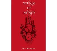 Lee Morgan Sounds of Infinity (Tascabile)