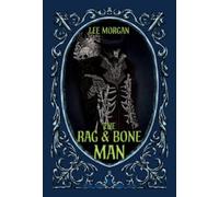 Lee Morgan The Rag & Bone Man (Tascabile)