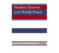 Lee Nash Herbert Hoover and World Peace (Tascabile)