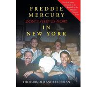 Lee Nolan Thor Ar Freddie Mercury in New York Don't Stop Us (Copertina rigida)