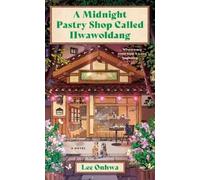 Lee Onhwa A Midnight Pastry Shop Called Hwawoldang (Copertina rigida)
