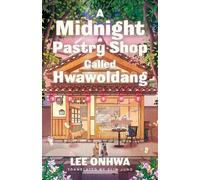 Lee Onhwa A Midnight Pastry Shop Called Hwawoldang (Copertina rigida)