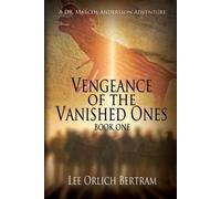 Lee Orlich Bertram Vengeance of the Vanished Ones (Tascabile)