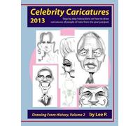 Lee P Sauer Celebrity Caricatures 2013 (Tascabile) Drawing from History
