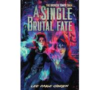 Lee Paige O'Bri A Single Brutal Fate (The Broken Tower Book # (Copertina rigida)