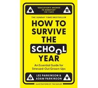 Lee Parkinson Adam Parkinson How to Survive the School Year (Tascabile)