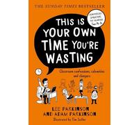 Lee Parkinson Adam Parkinson This Is Your Own Time You’re Wasting (Tascabile)