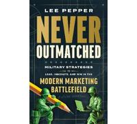 Lee Pepper Never Outmatched (Copertina rigida)