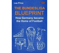 Lee Price The Bundesliga Blueprint (Tascabile) Soccer Coaching