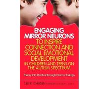 Lee R. Chasen Engaging Mirror Neurons to Inspire Connection and Soci (Tascabile)