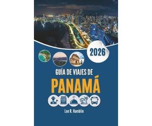 Lee R Hamblin Guía de Viajes de Panamá 2026 (Tascabile)