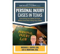 Lee R Montion Michael J Gopin Personal Injury Cases In Texas (Tascabile)