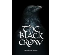 Lee 'Red Oak' Johnson The Black Crow (Tascabile)