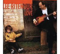 Lee Ritenour - This Is Love by Lee Ritenour