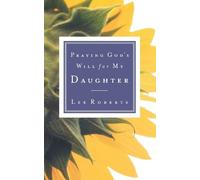 Lee Roberts Praying God's Will for My Daughter (Tascabile)