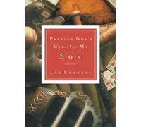 Lee Roberts Praying God's Will for My Son (Tascabile)