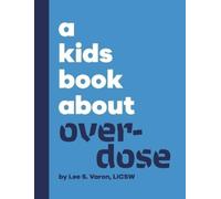 Lee S Varon A Kids Book About Overdose (Copertina rigida)