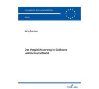 Lee Sang Eun Der Vergleichsvertrag in Suedkorea und in Deutschland (Tascabile)