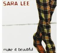 Lee, Sara - Make It Beautiful