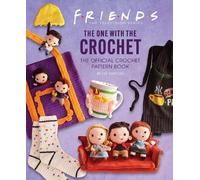 Lee Sartori Friends: The One with the Crochet (Copertina rigida)