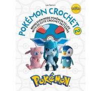 Pokémon Crochet Vol 2: Bring Even More Pokémon to Life with 20 Cute Crochet