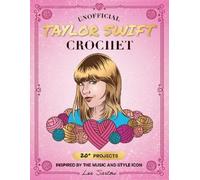 Lee Sartori Unofficial Taylor Swift Crochet (Tascabile) Celebrity Crochet
