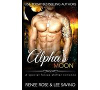 Lee Savino Renee Rose Alpha's Moon (Tascabile) Bad Boy Alphas